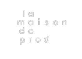 Maison de Prod